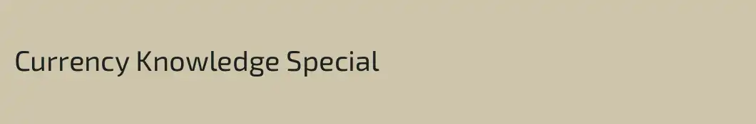Currency Knowledge Special